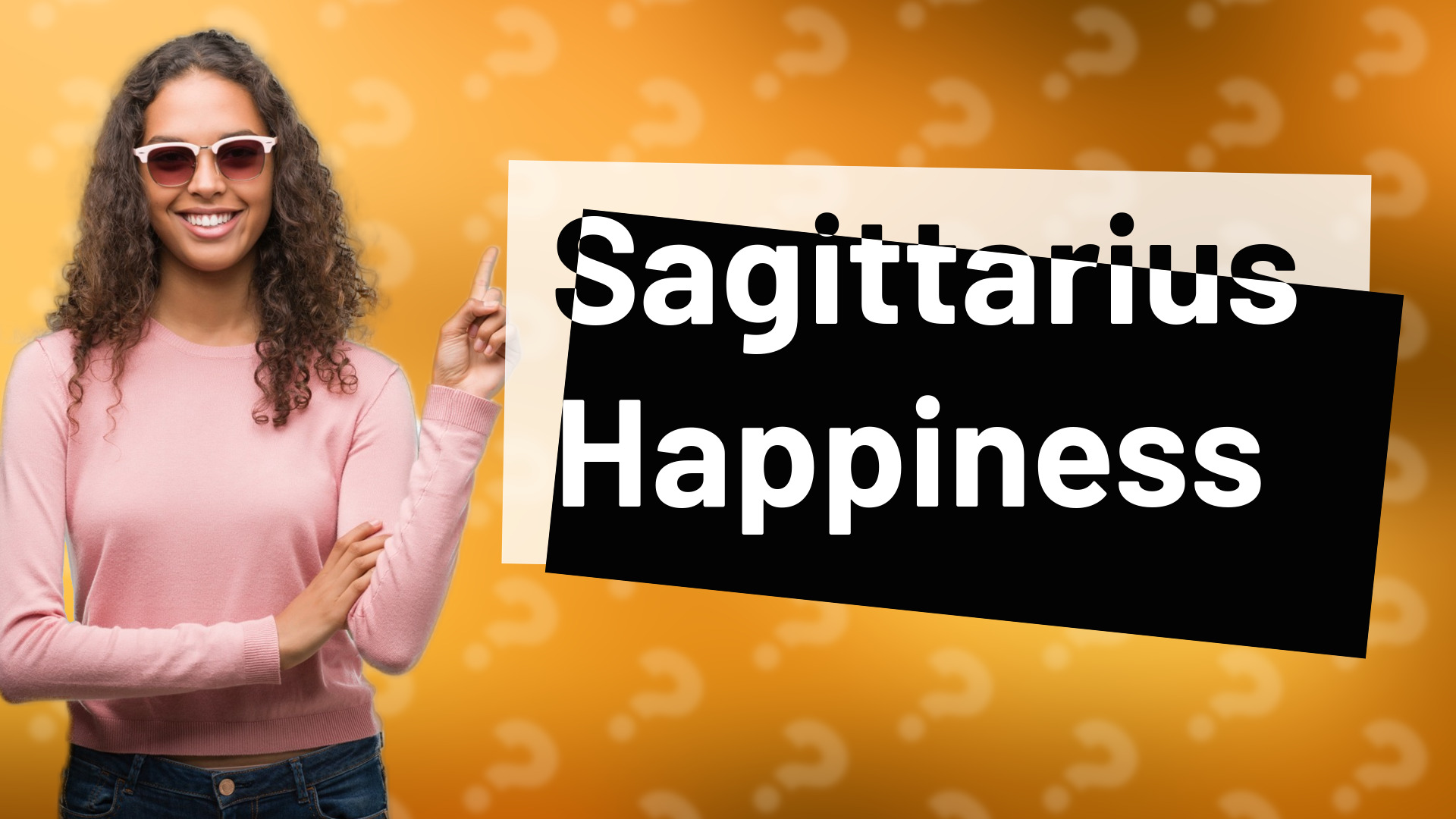 Sagittarius Happiness