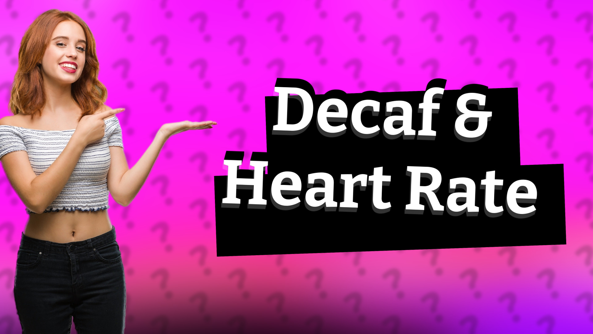 Decaf & Heart Rate