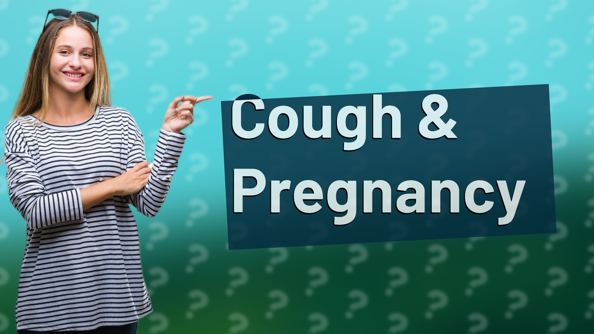 Cough & Pregnancy