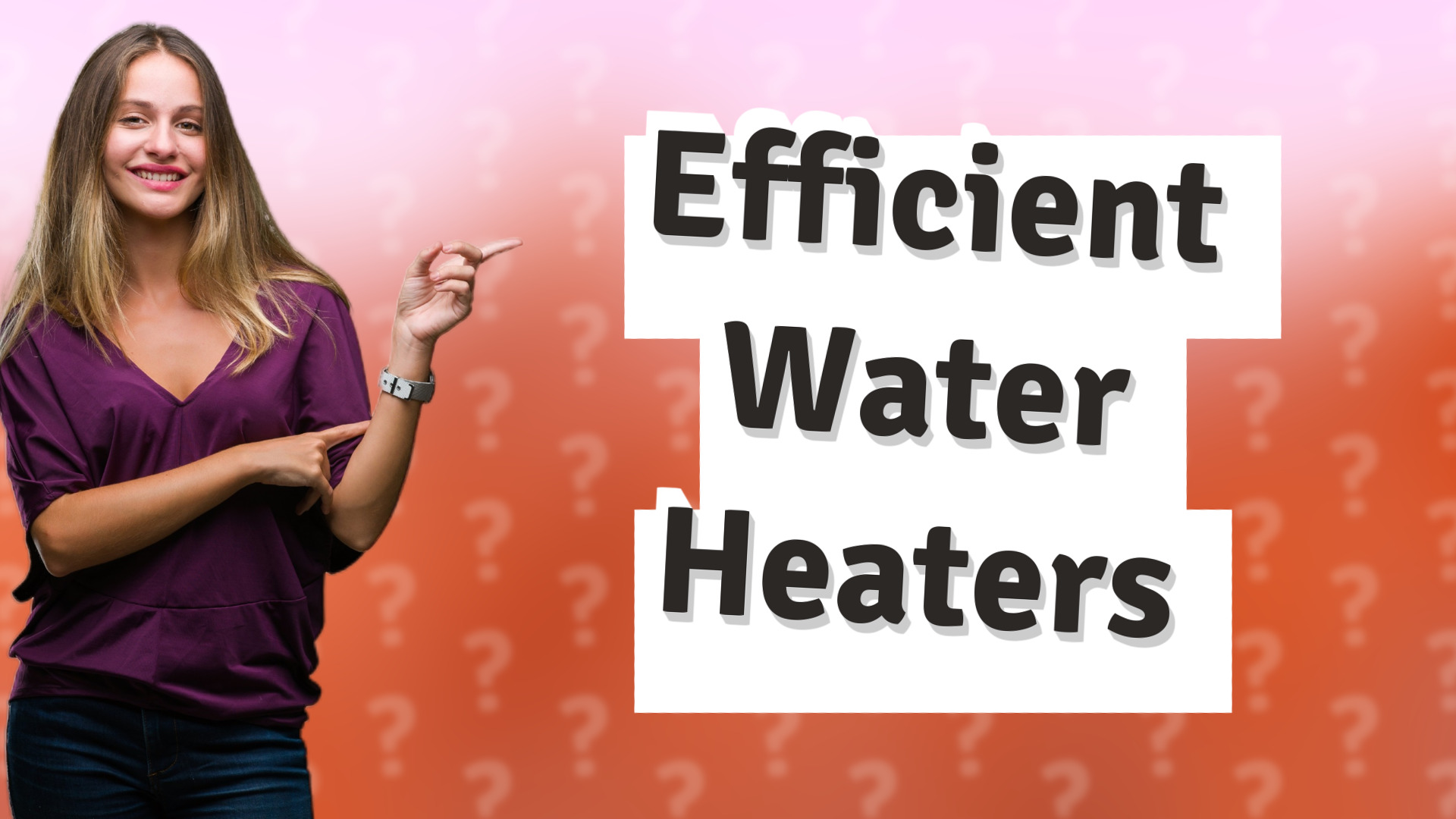 Efficient Water Heaters