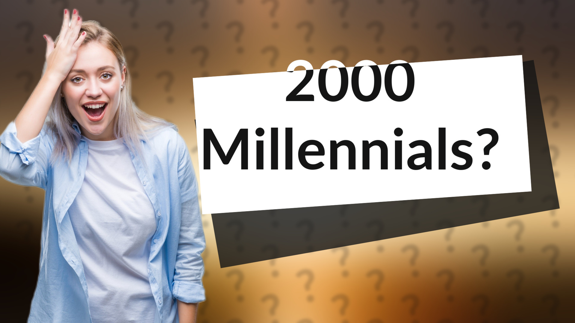 2000 Millennials?