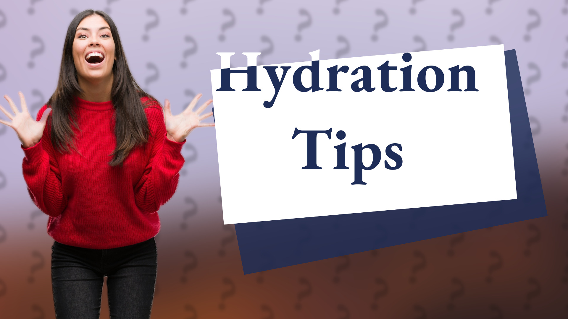 Hydration Tips