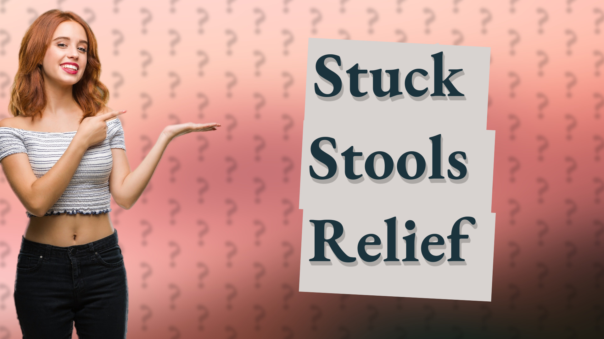 Stuck Stools Relief
