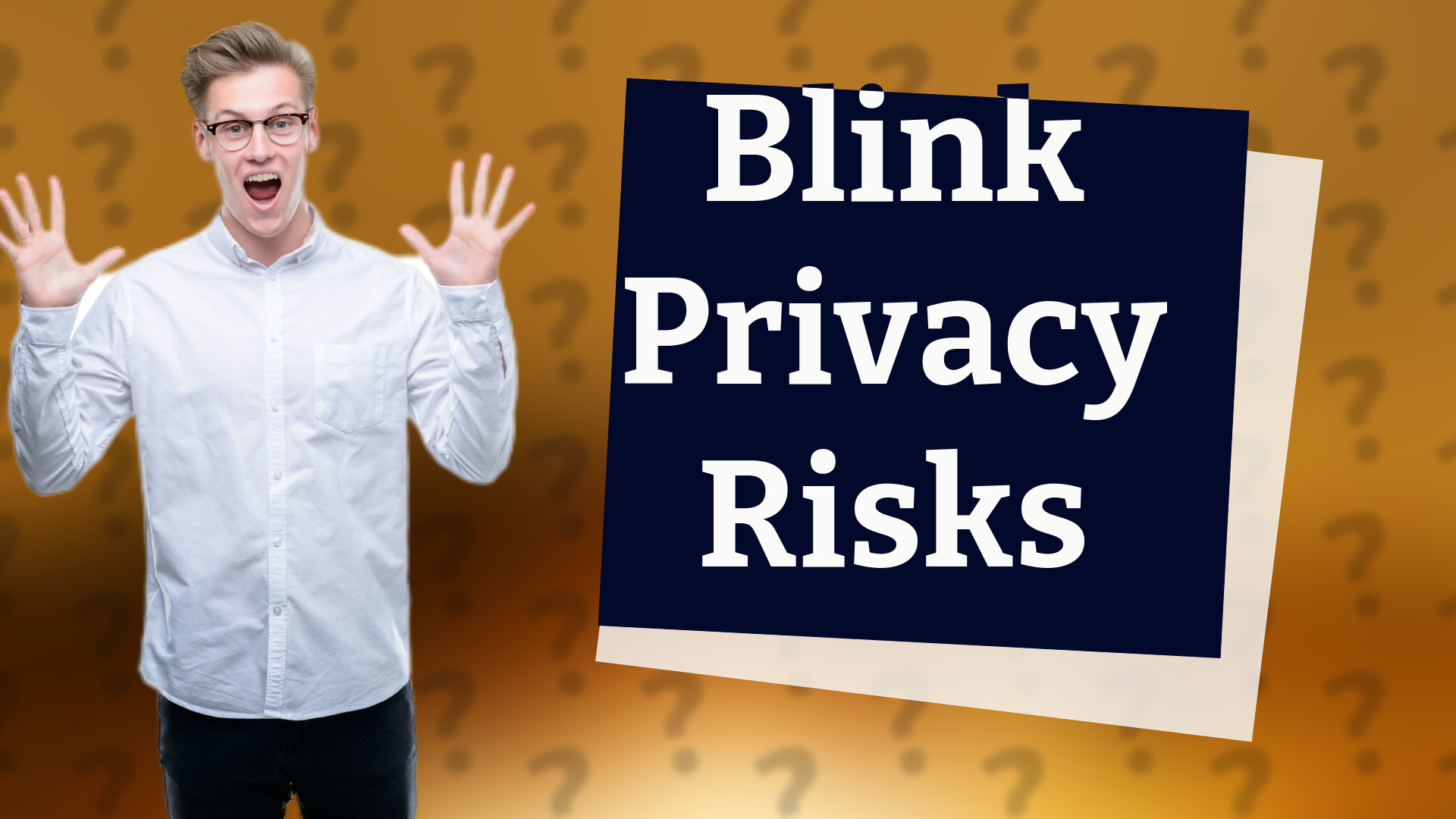 Blink Privacy Risks