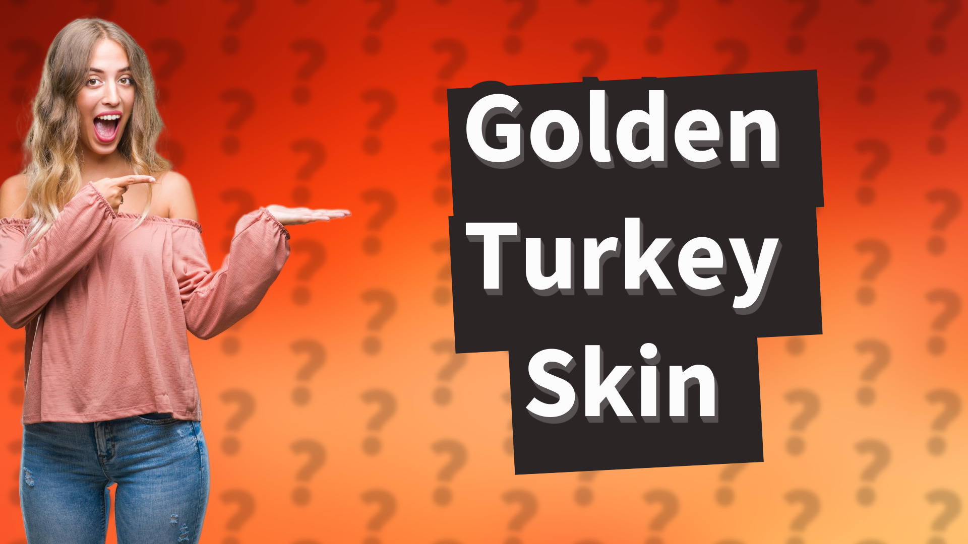 Golden Turkey Skin