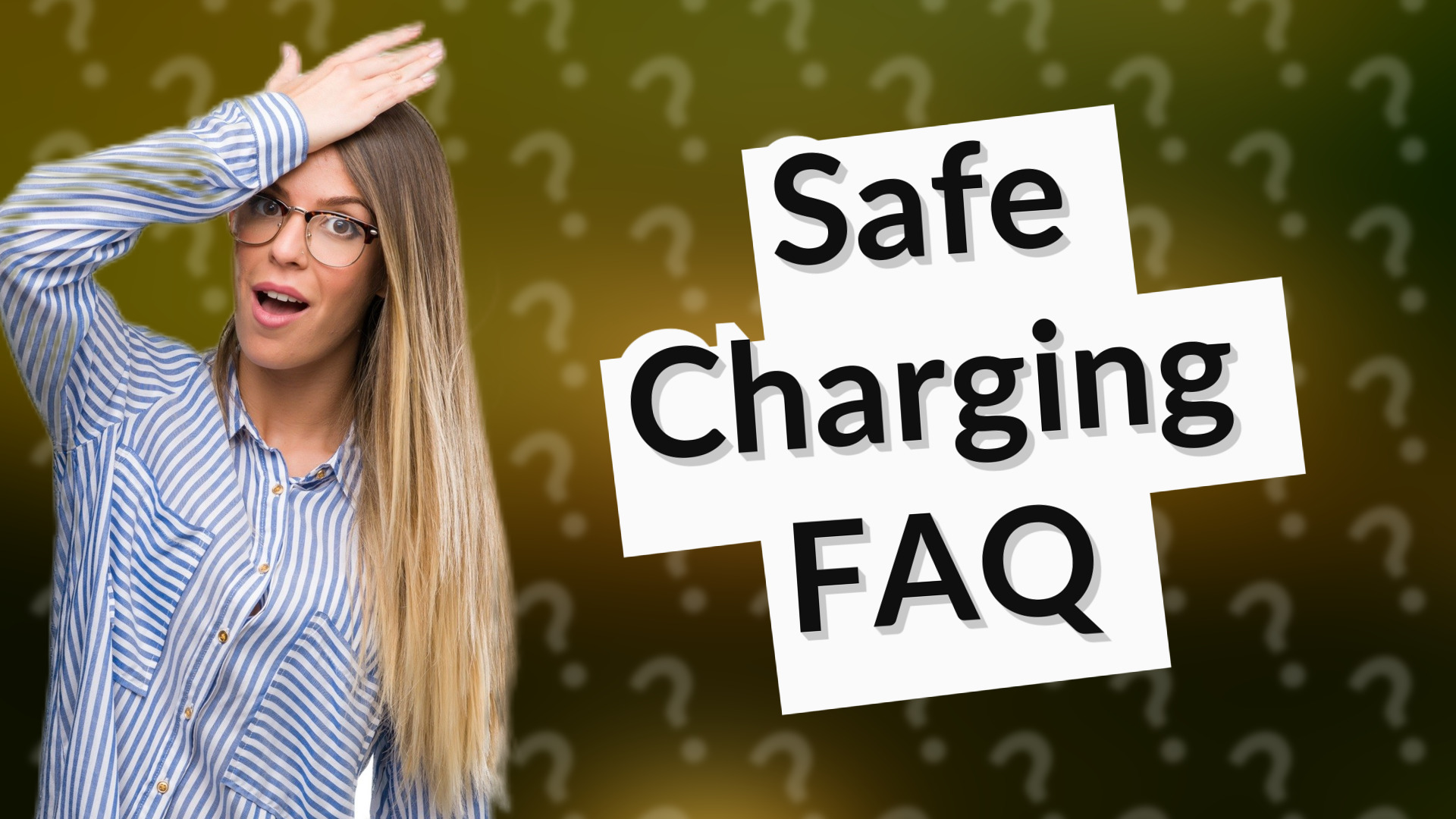 Safe Charging FAQ