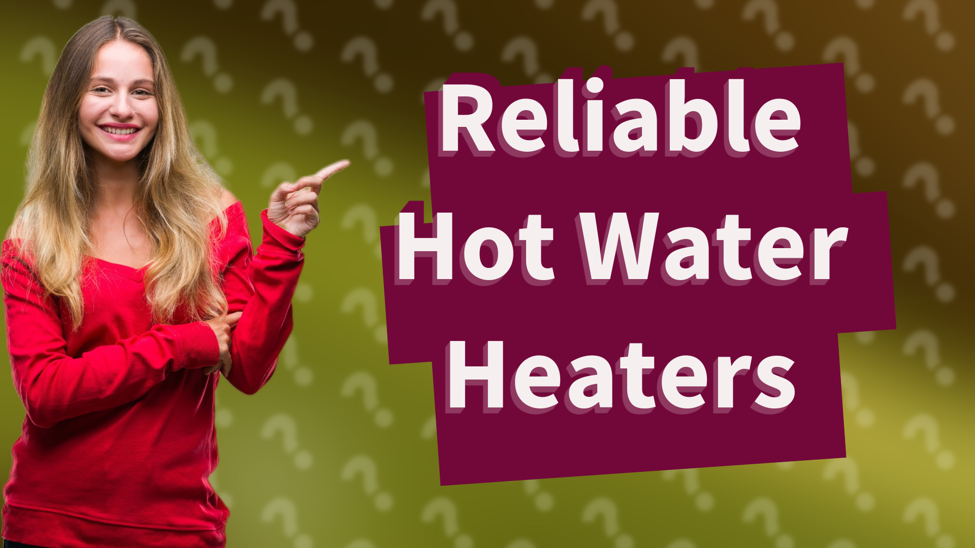 Reliable Hot Water Heaters