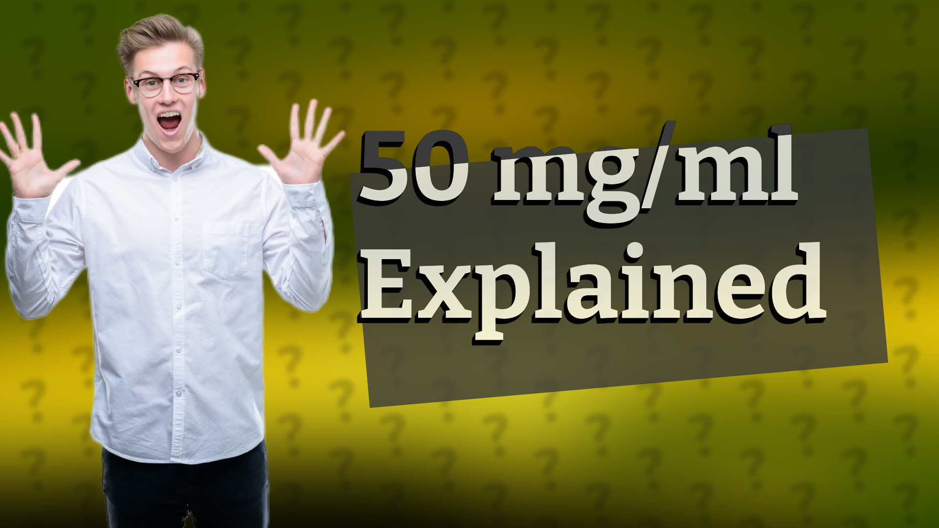 50 mg/ml Explained