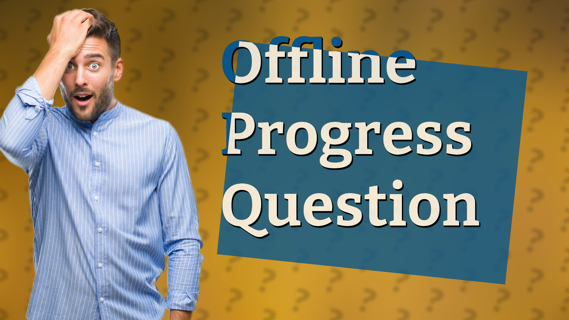 Offline Progress Question