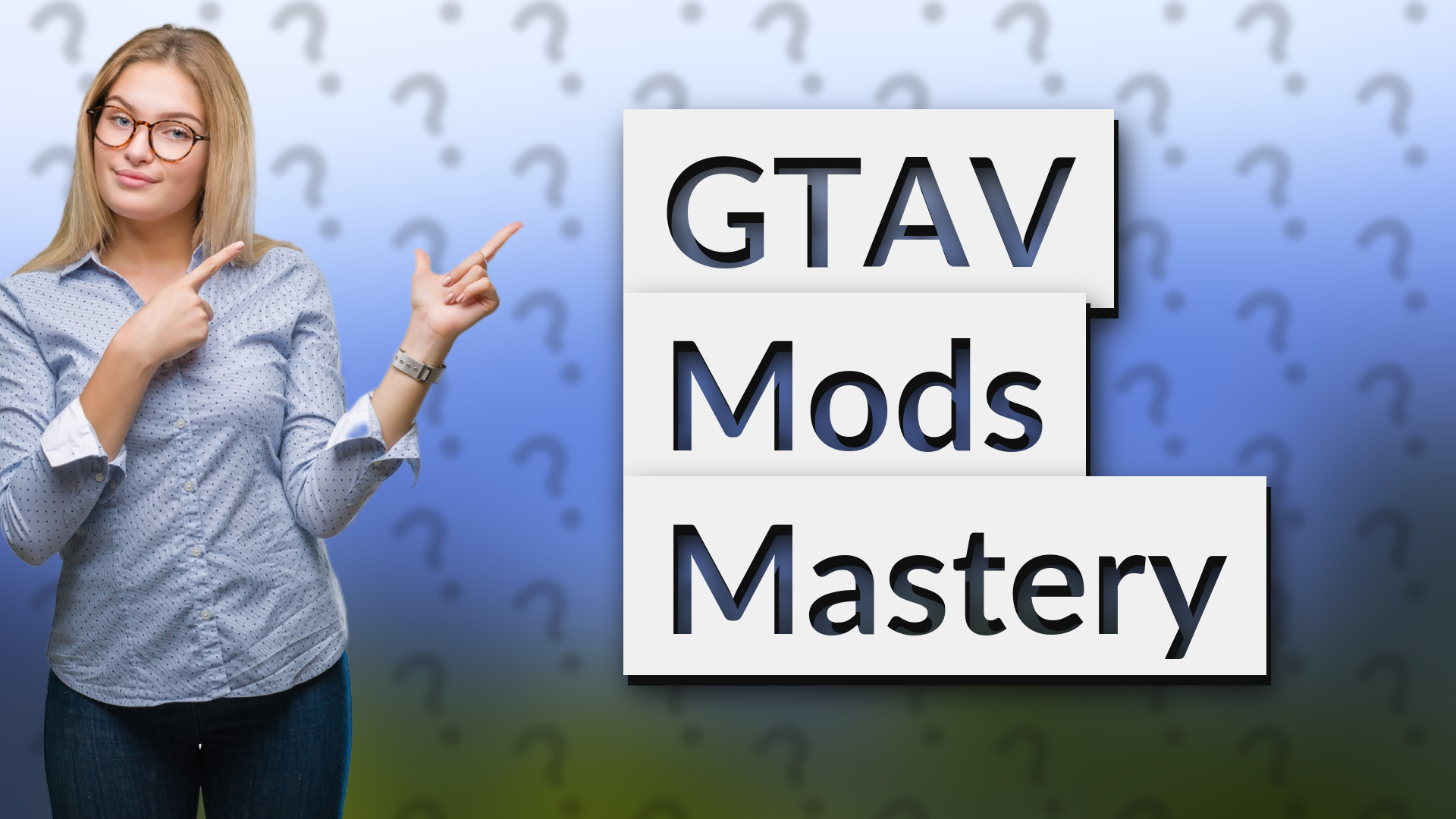 GTAV Mods Mastery