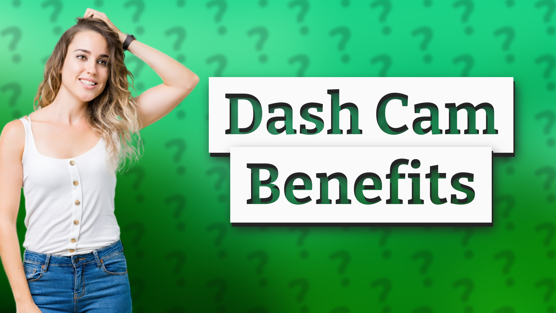 Dash Cam Benefits