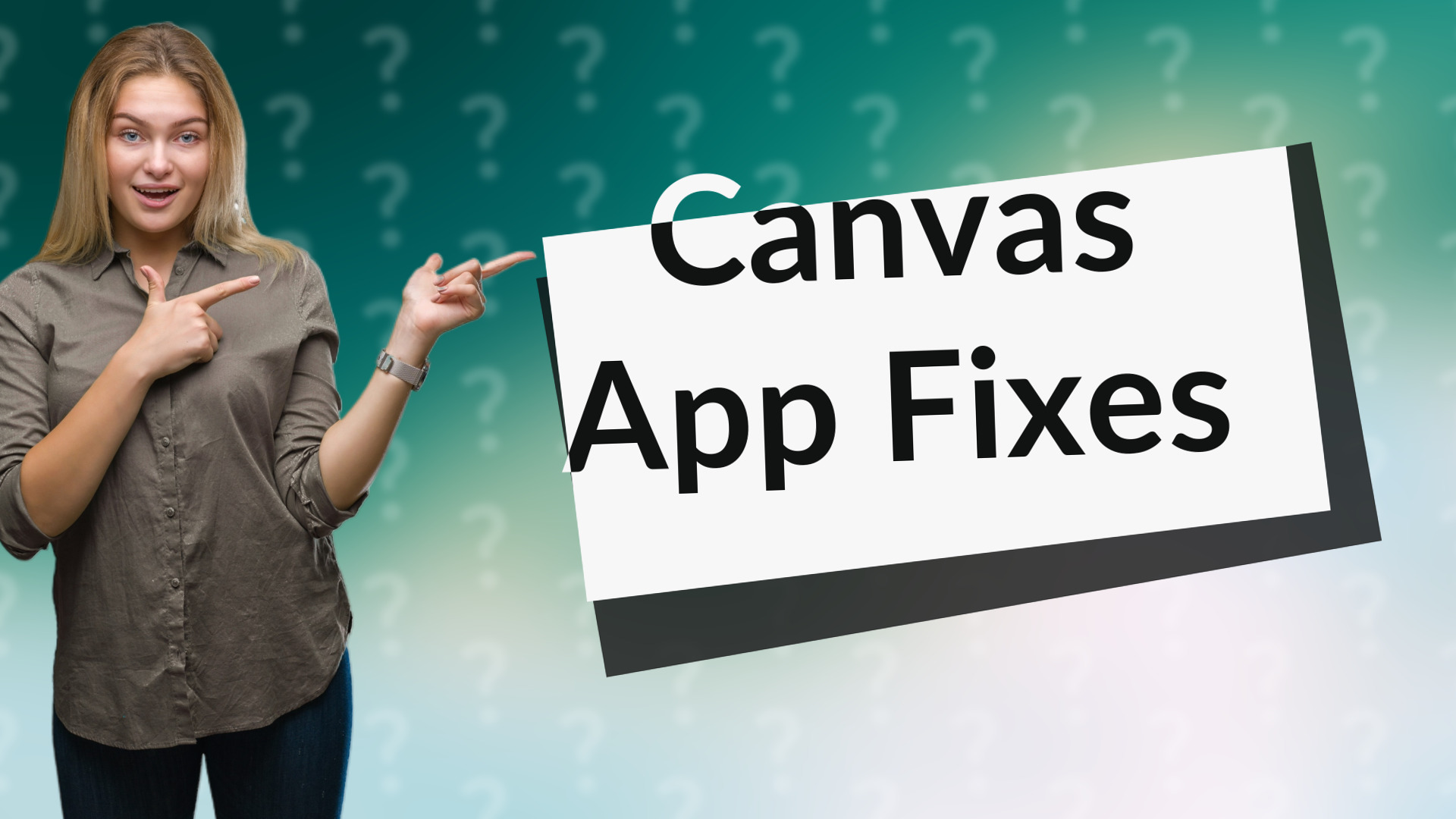 Canvas App Fixes