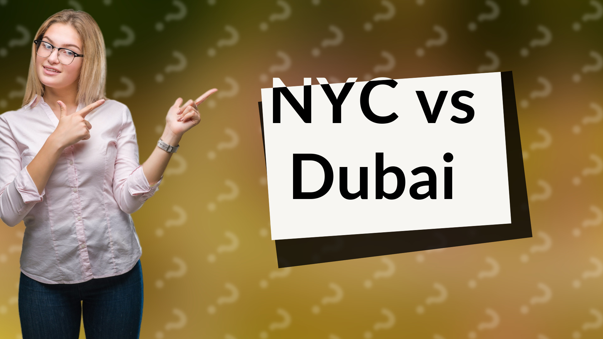 NYC vs Dubai