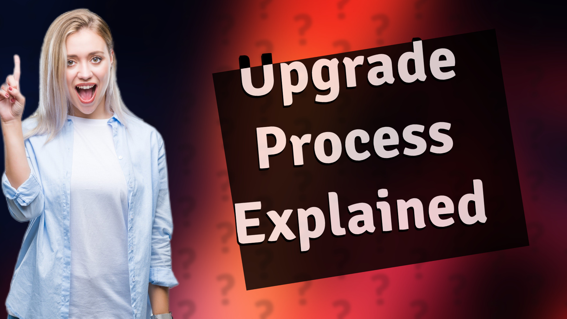 Upgrade Process Explained