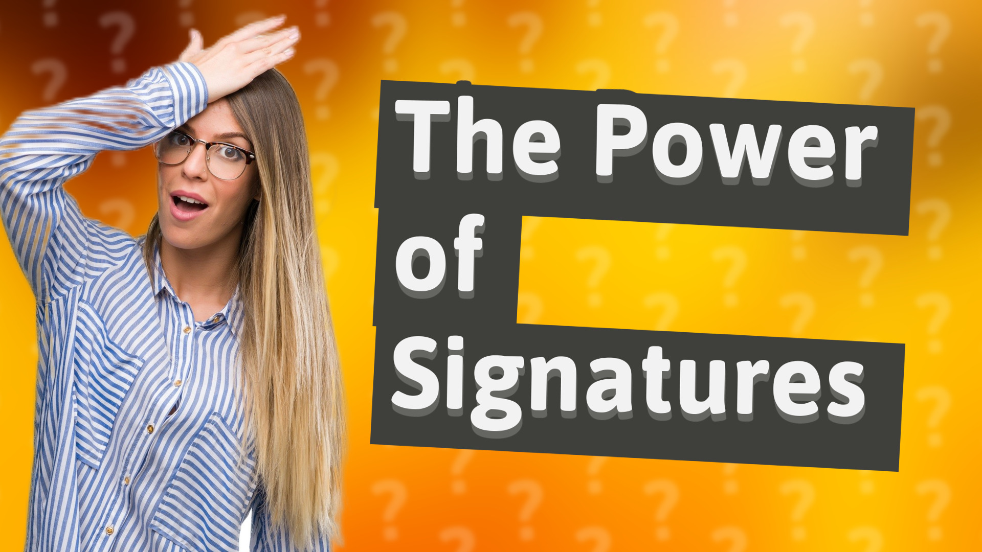 The Power of Signatures