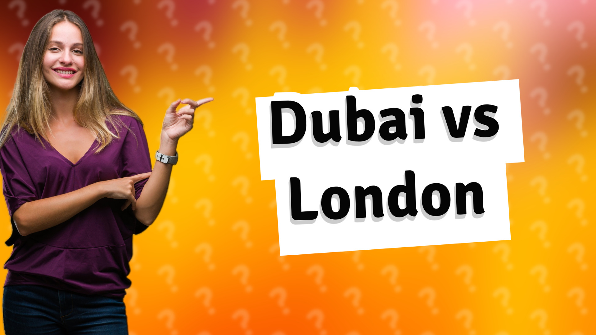 Dubai vs London
