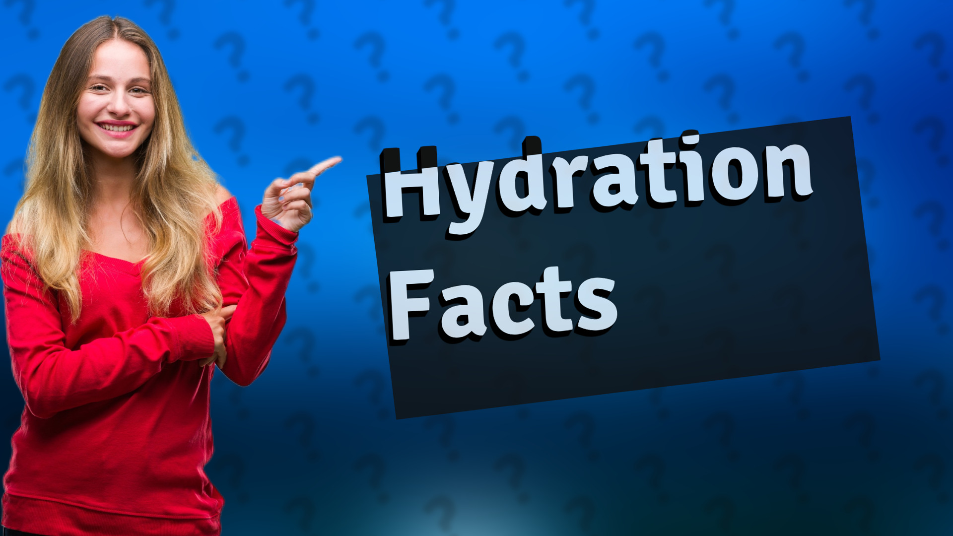 Hydration Facts