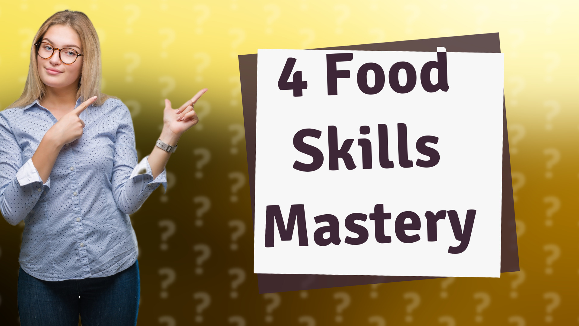 4 Food Skills Mastery
