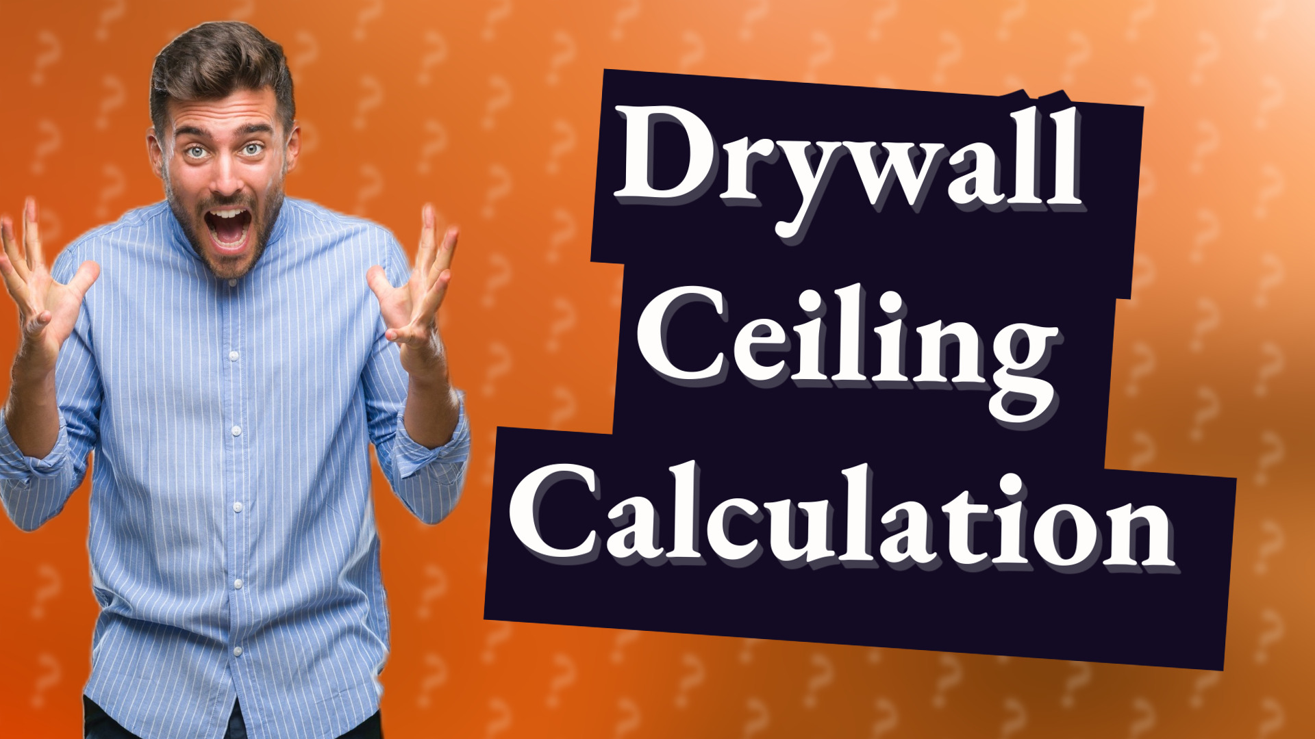 Drywall Ceiling Calculation