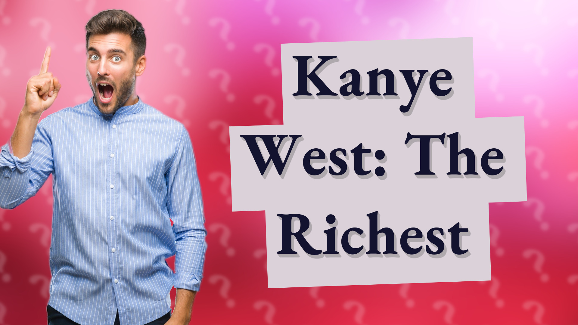 Kanye West: The Richest