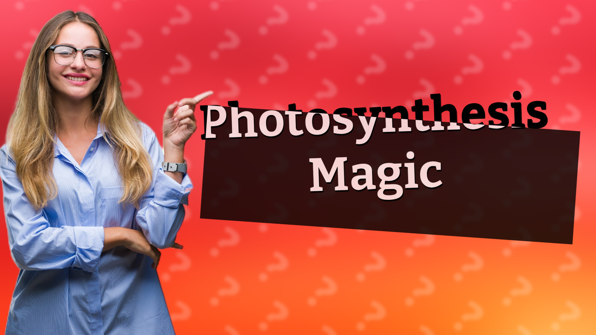 Photosynthesis Magic