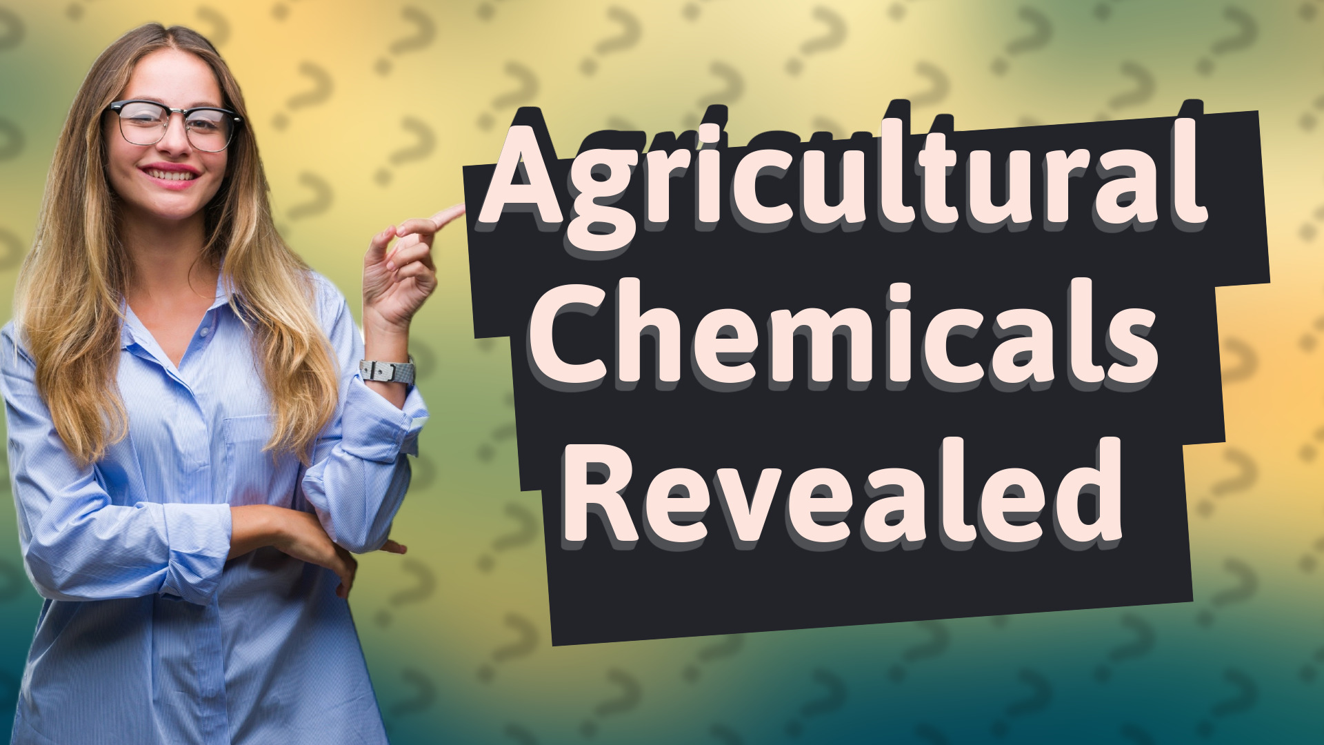 Agricultural Chemicals Revealed