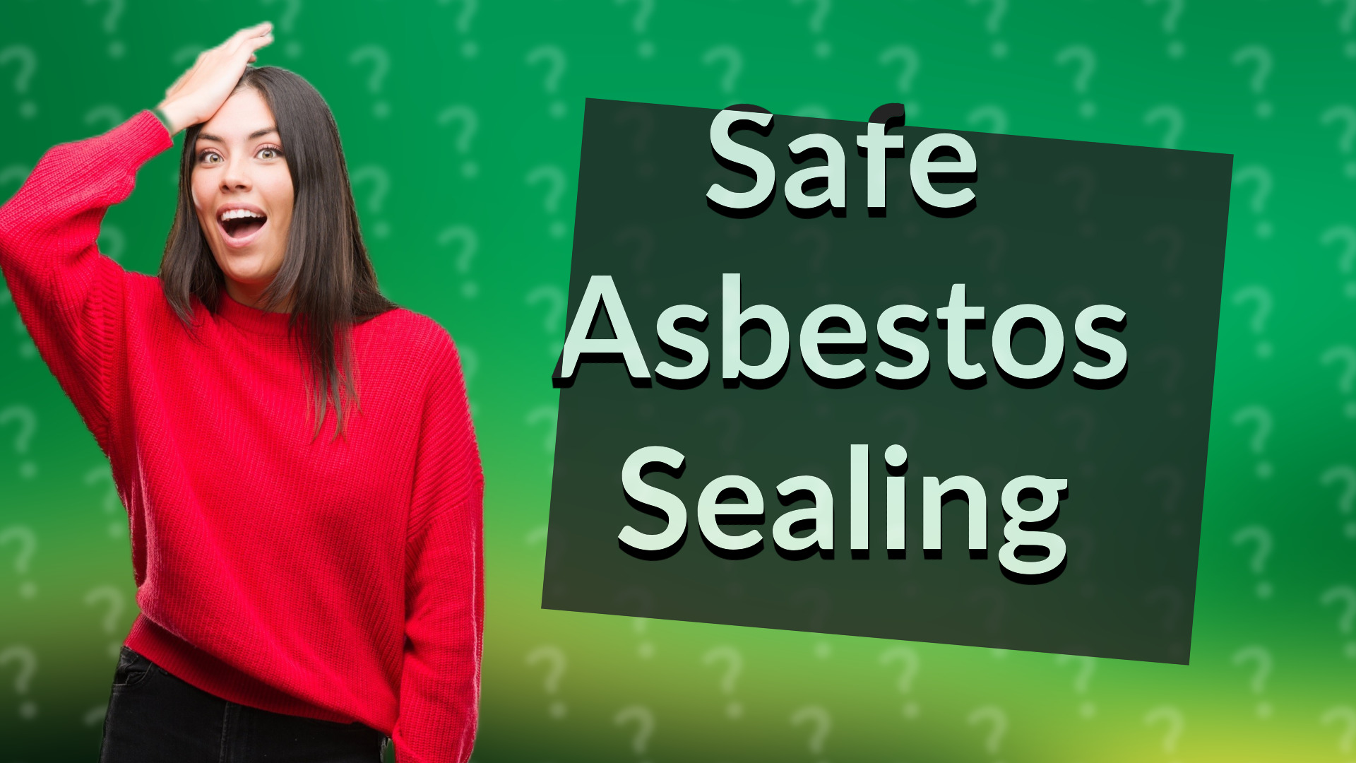 Safe Asbestos Sealing