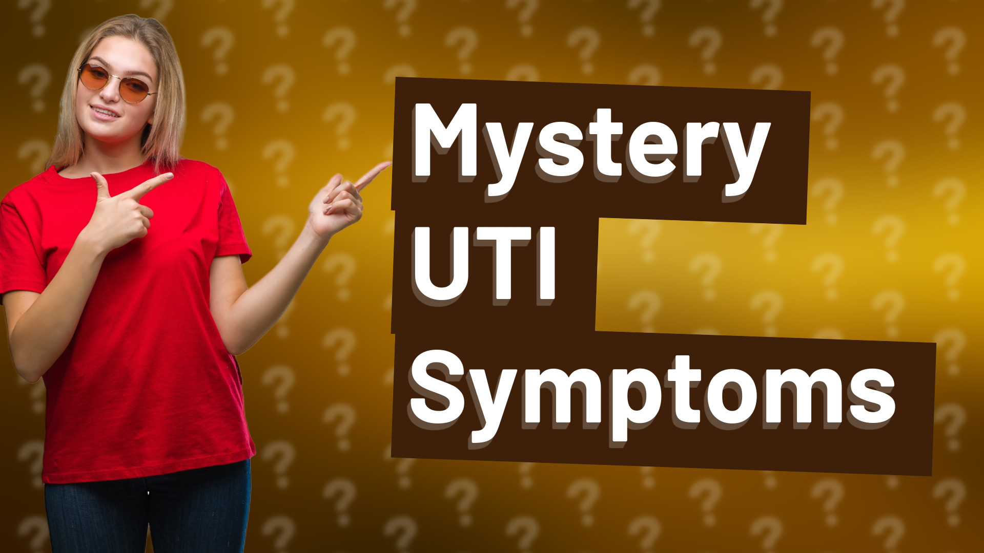 Mystery UTI Symptoms