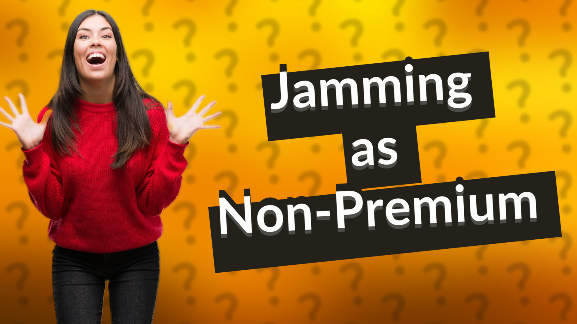Jamming as Non-Premium