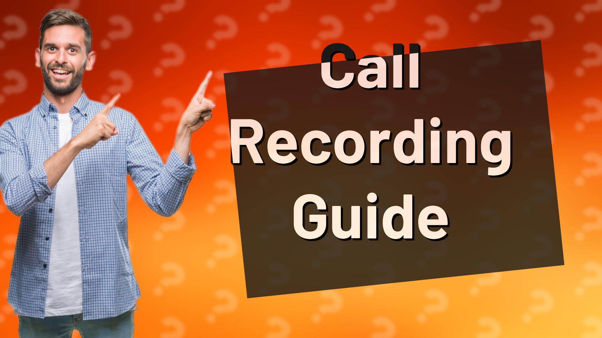 Call Recording Guide