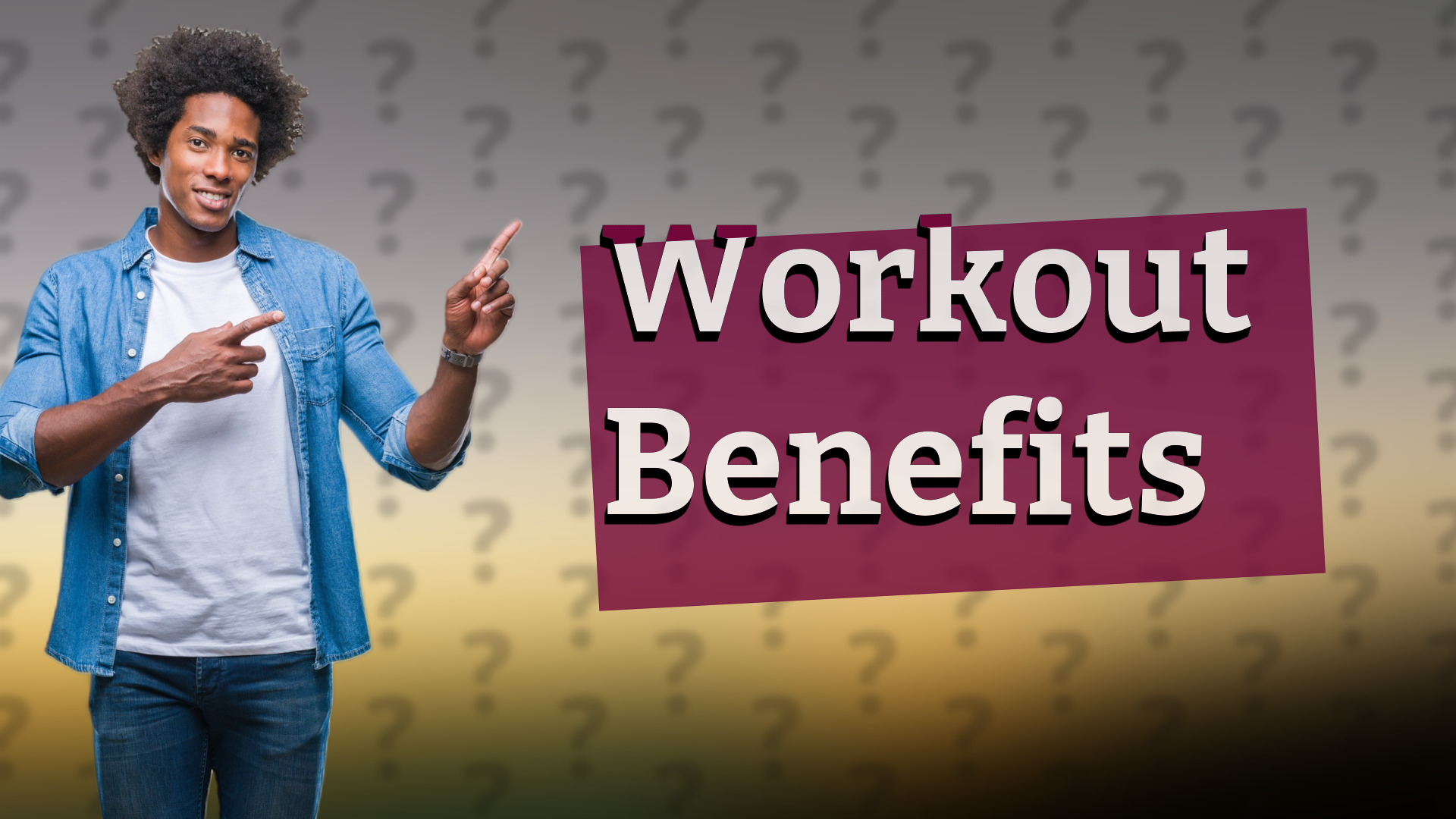 Workout Benefits