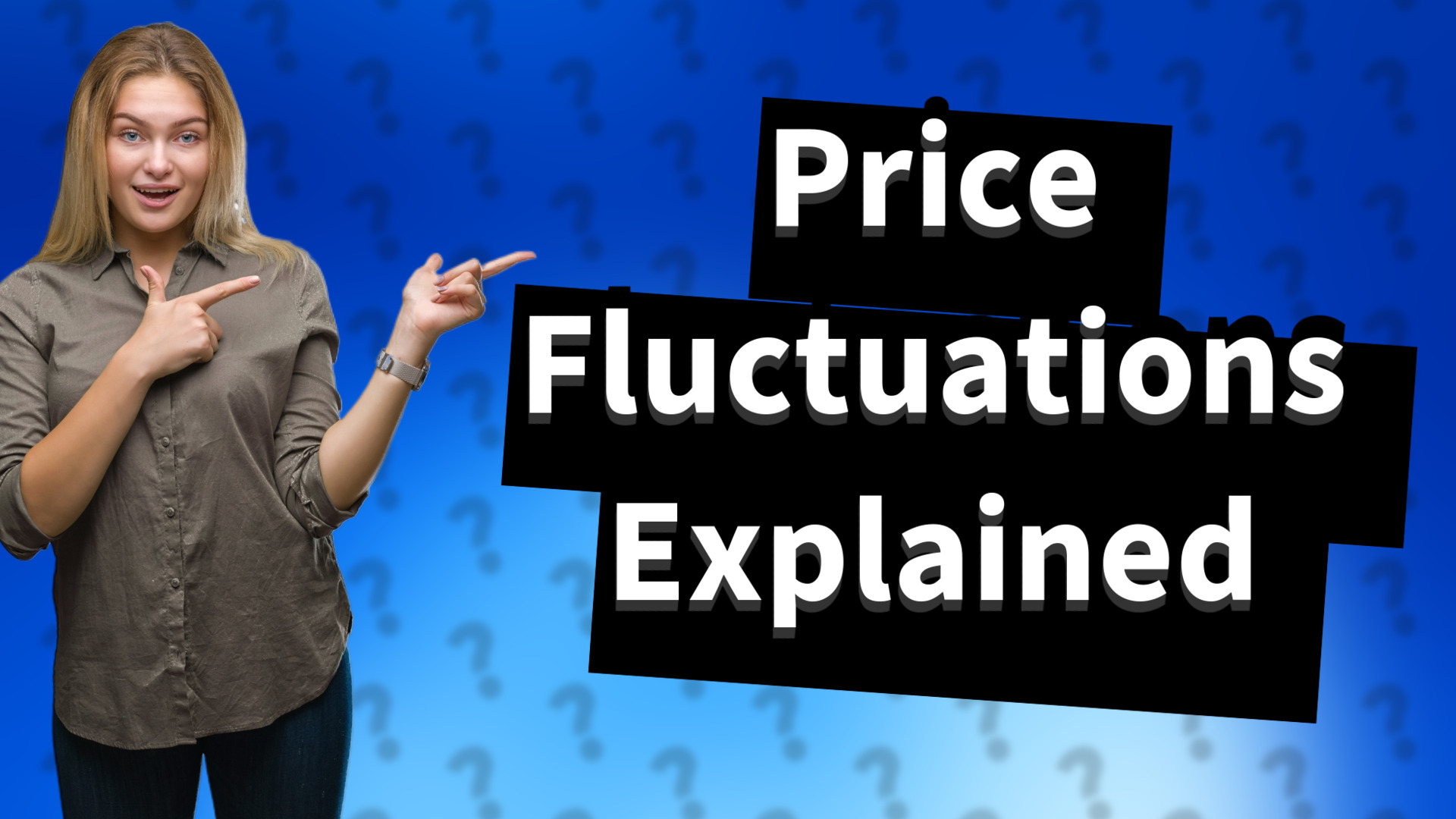 Price Fluctuations Explained