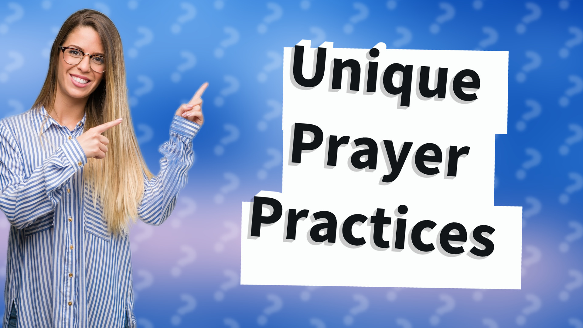 Unique Prayer Practices
