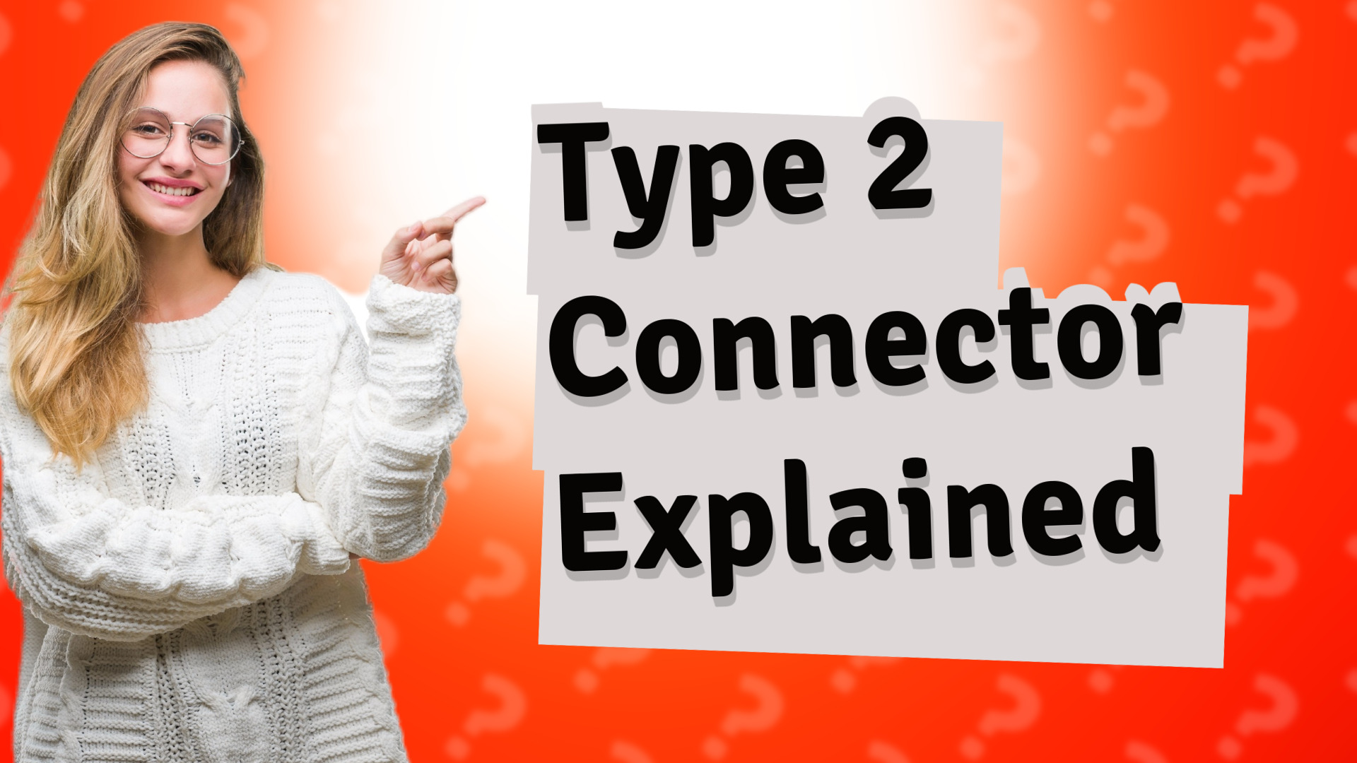 Type 2 Connector Explained