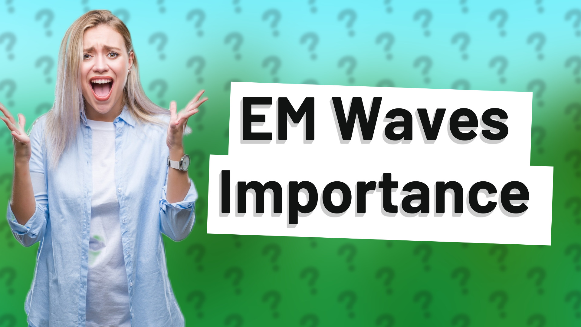 EM Waves Importance