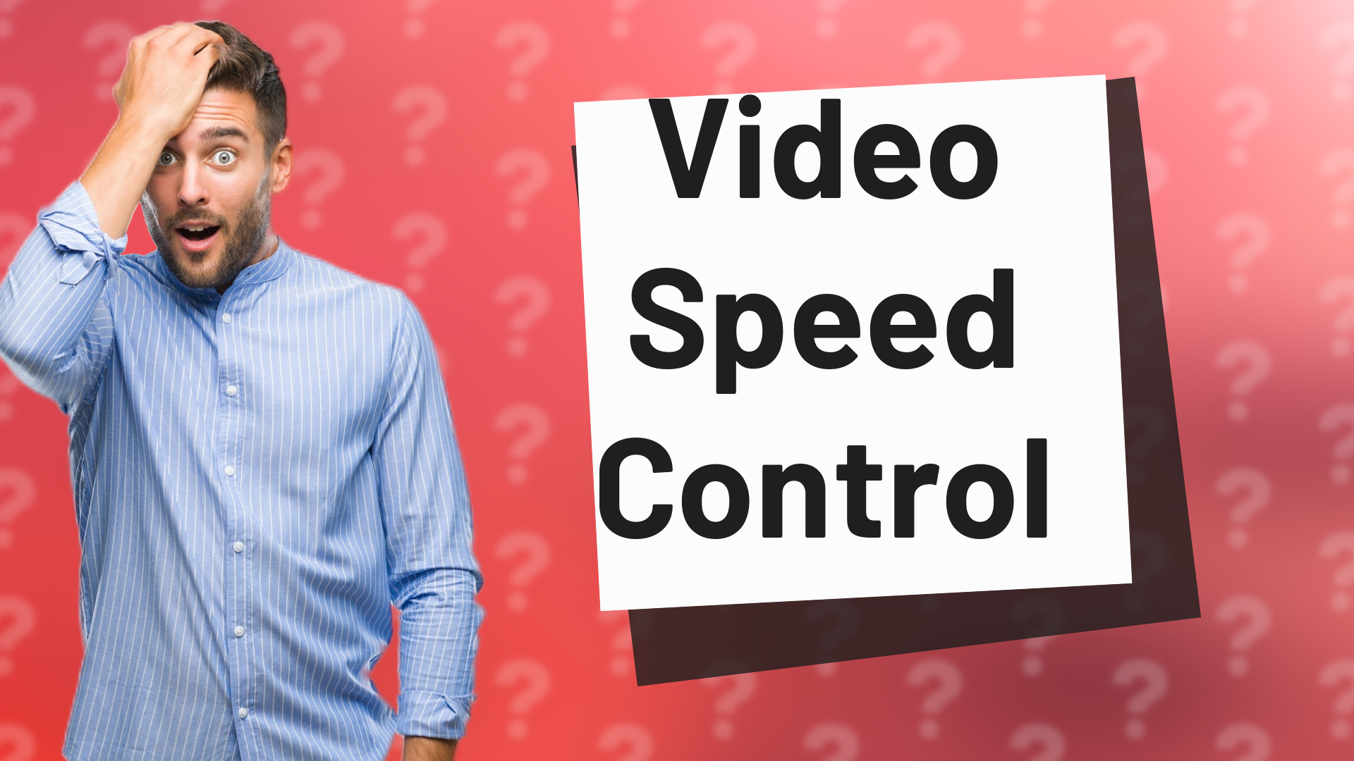Video Speed Control