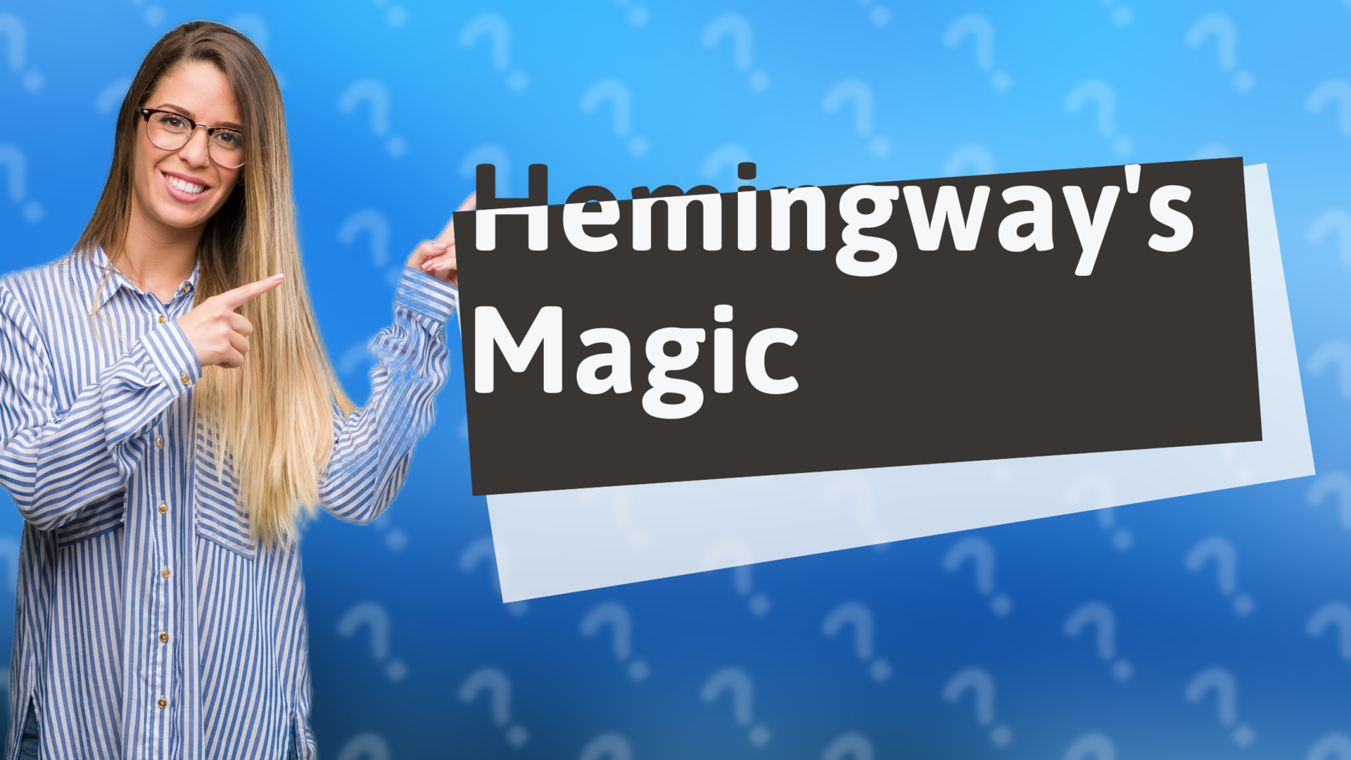 Hemingway's Magic