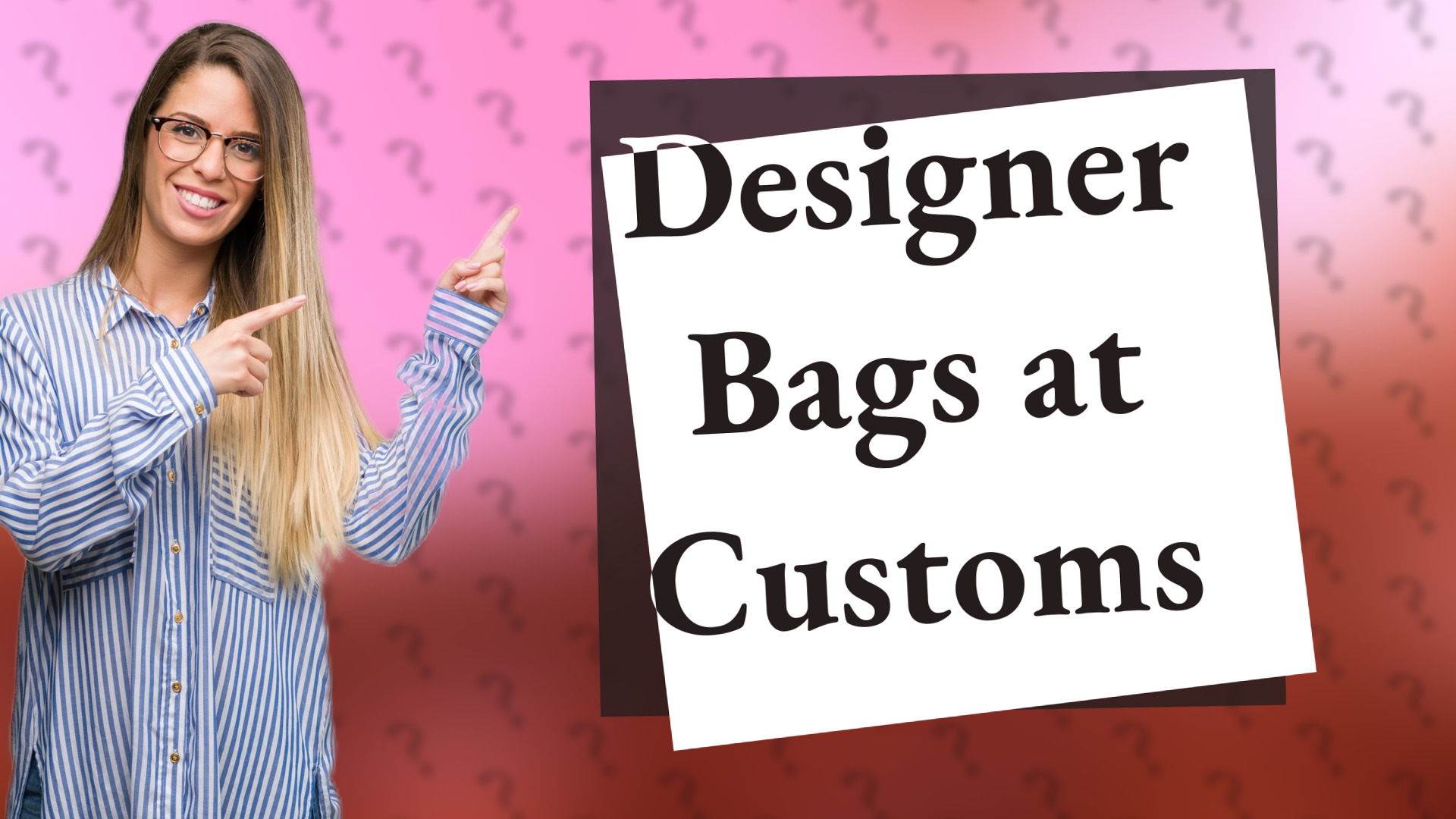 Designer Bags at Customs