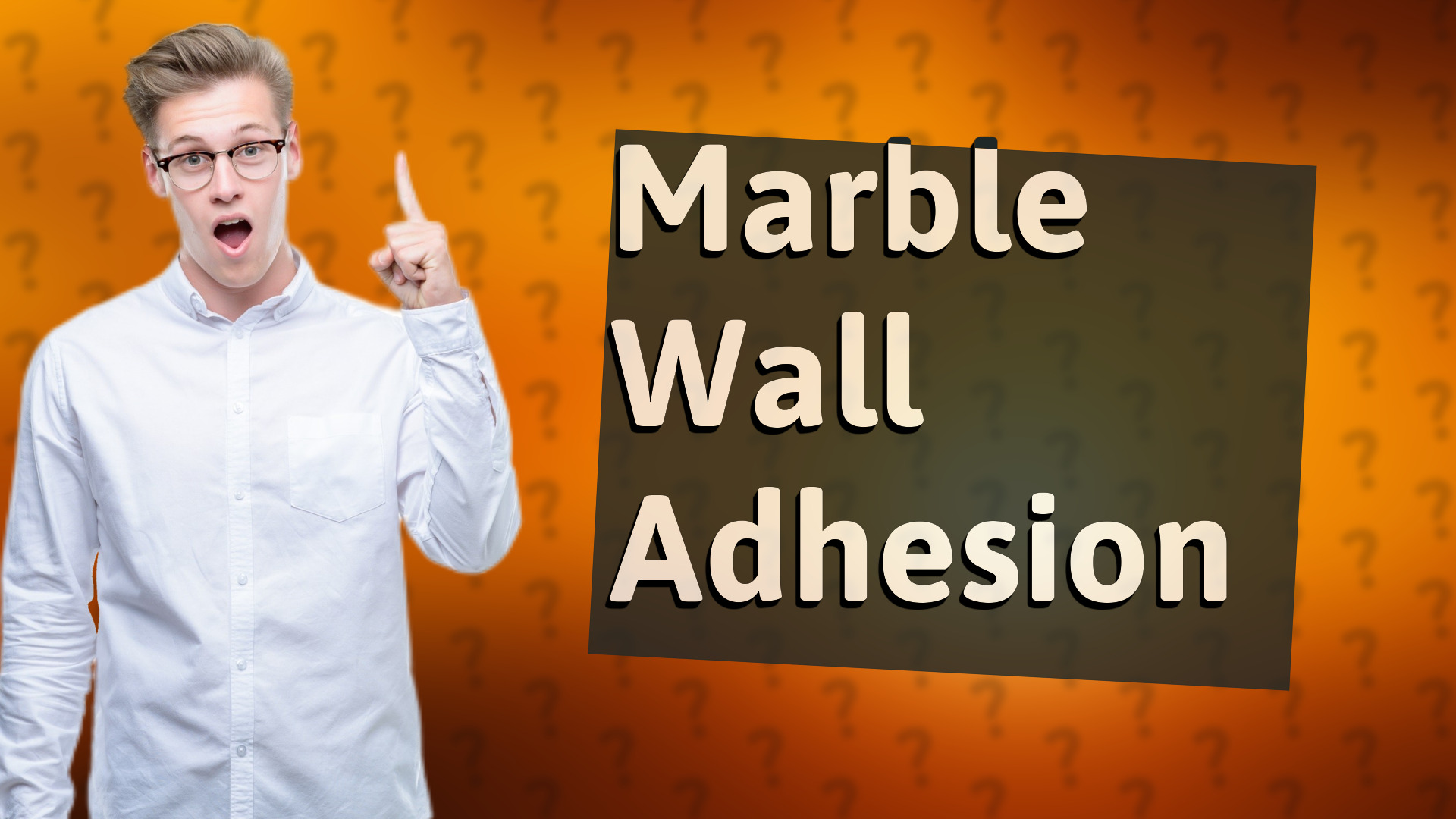 Marble Wall Adhesion