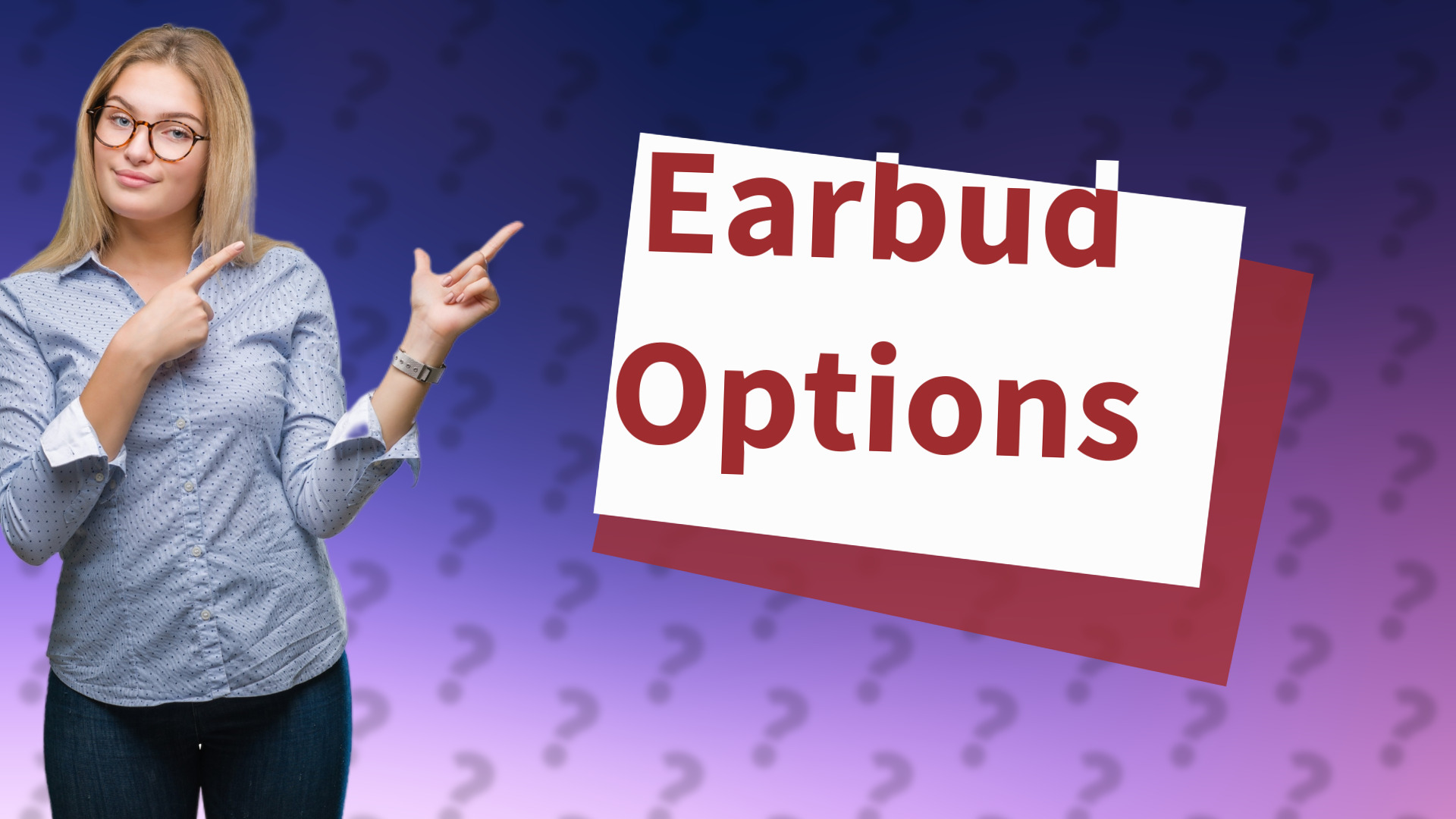 Earbud Options