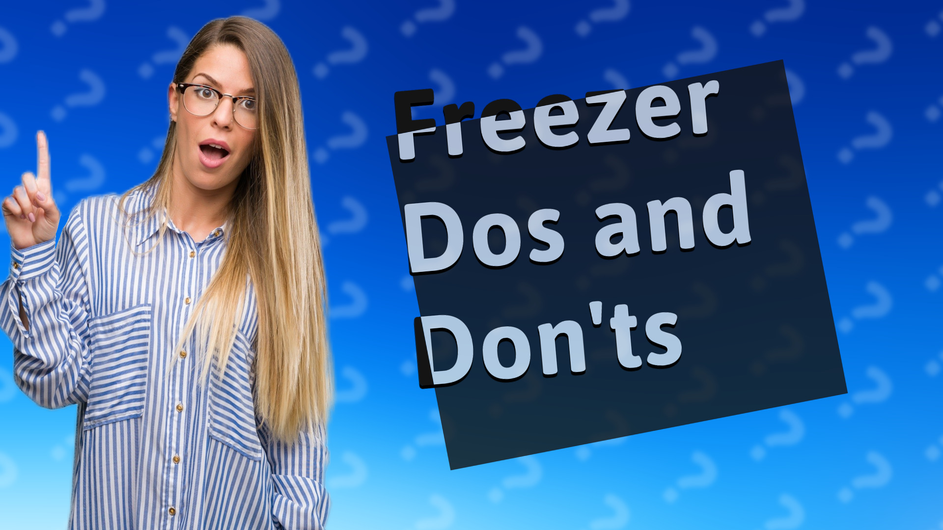 Freezer Dos and Don'ts