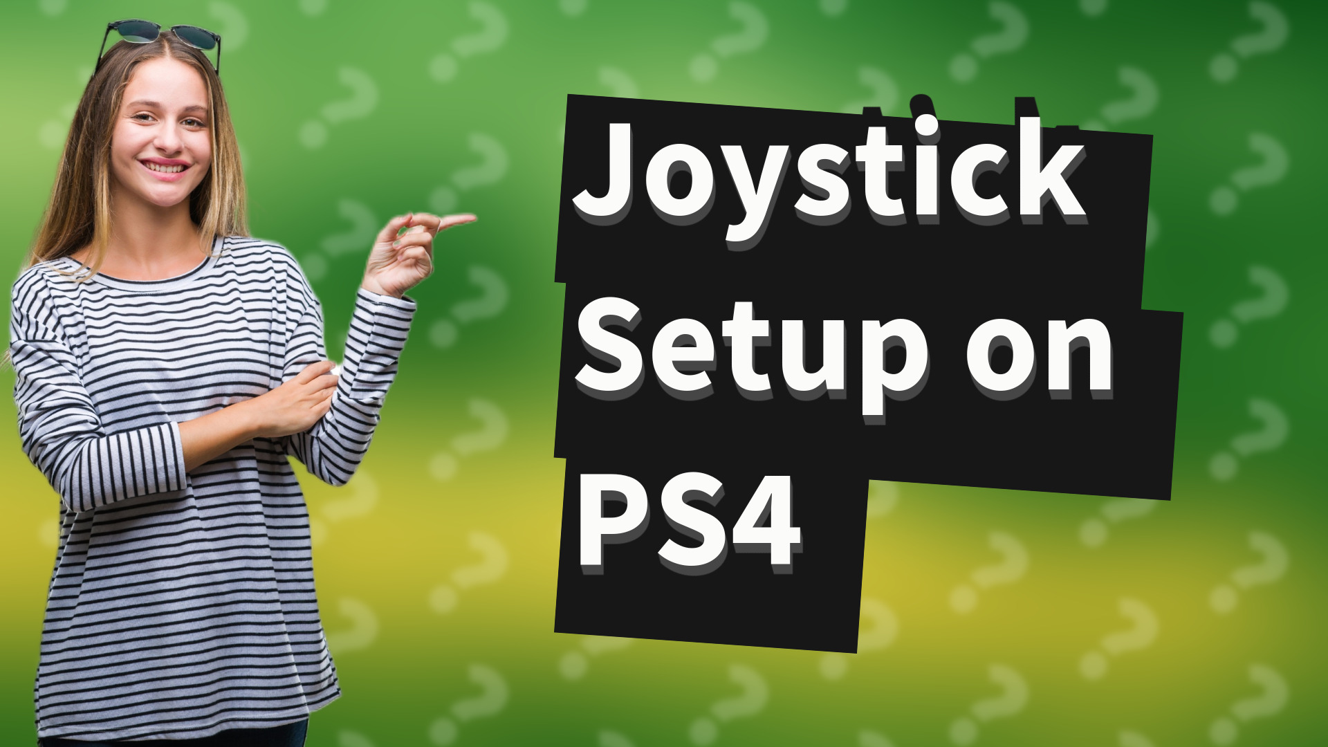 Joystick Setup on PS4