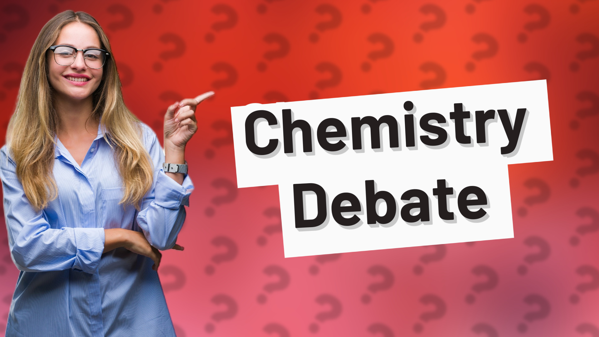 Chemistry Debate