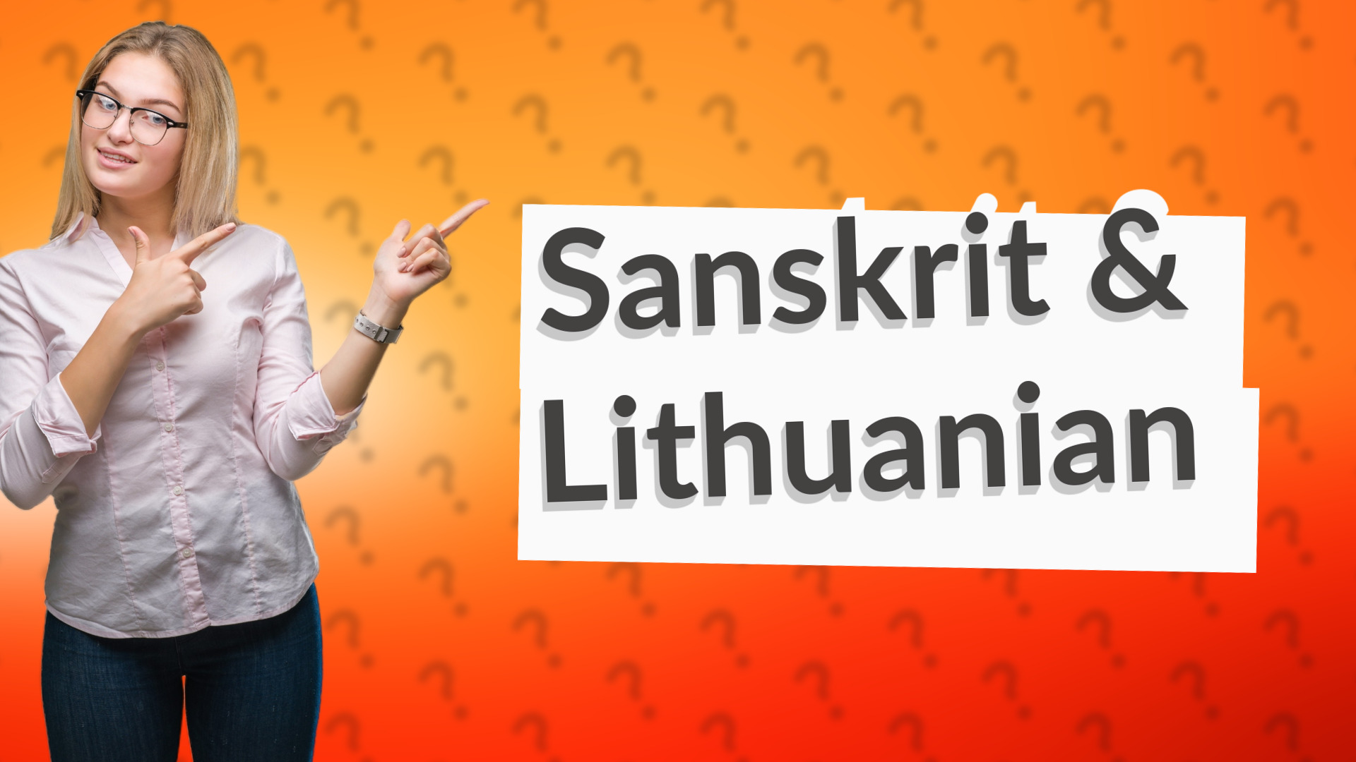 Sanskrit & Lithuanian
