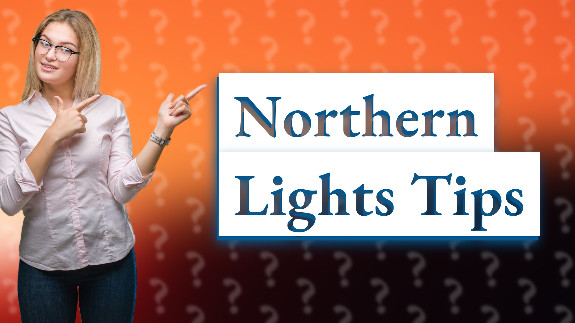 Northern Lights Tips