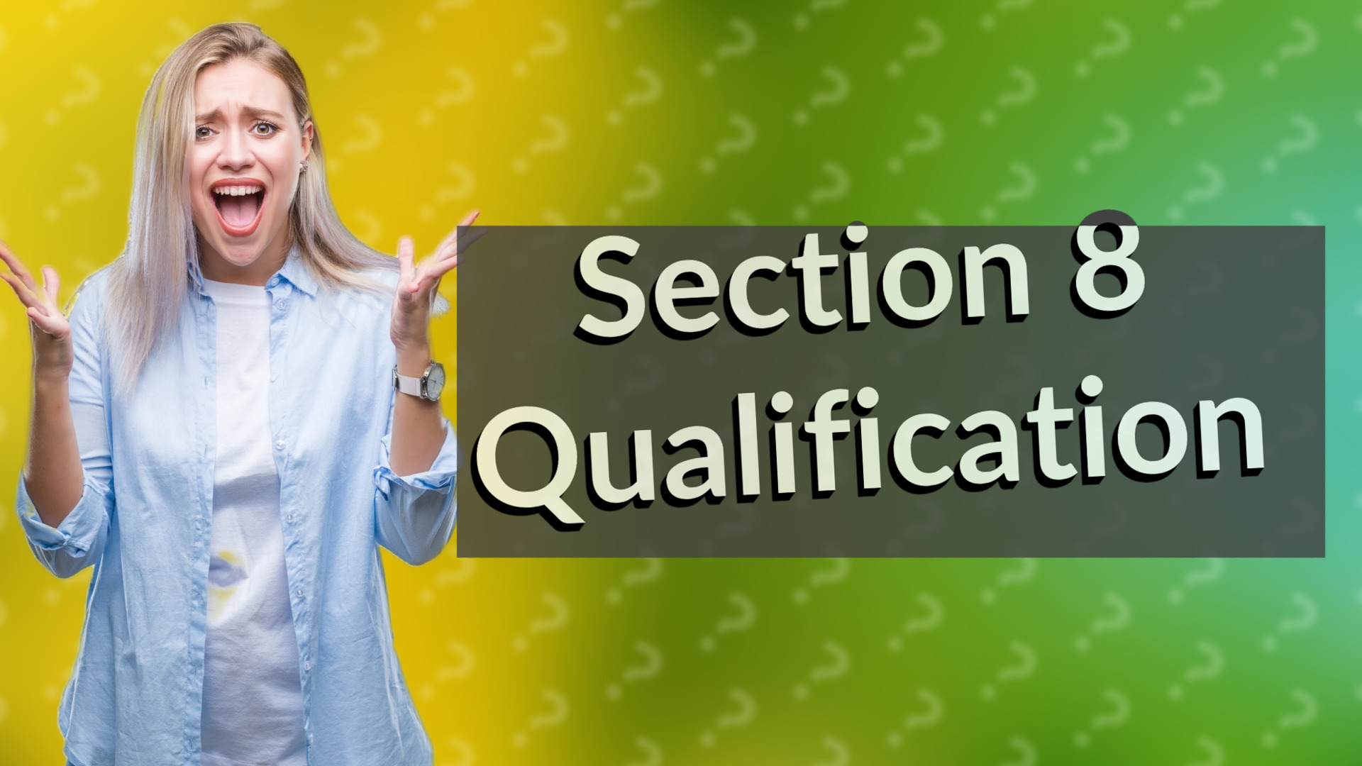 Section 8 Qualification