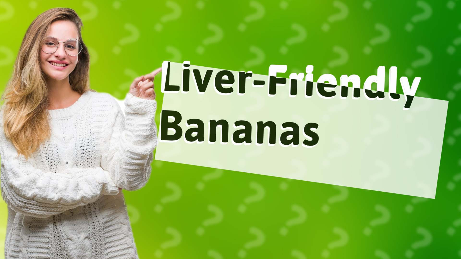 Liver-Friendly Bananas