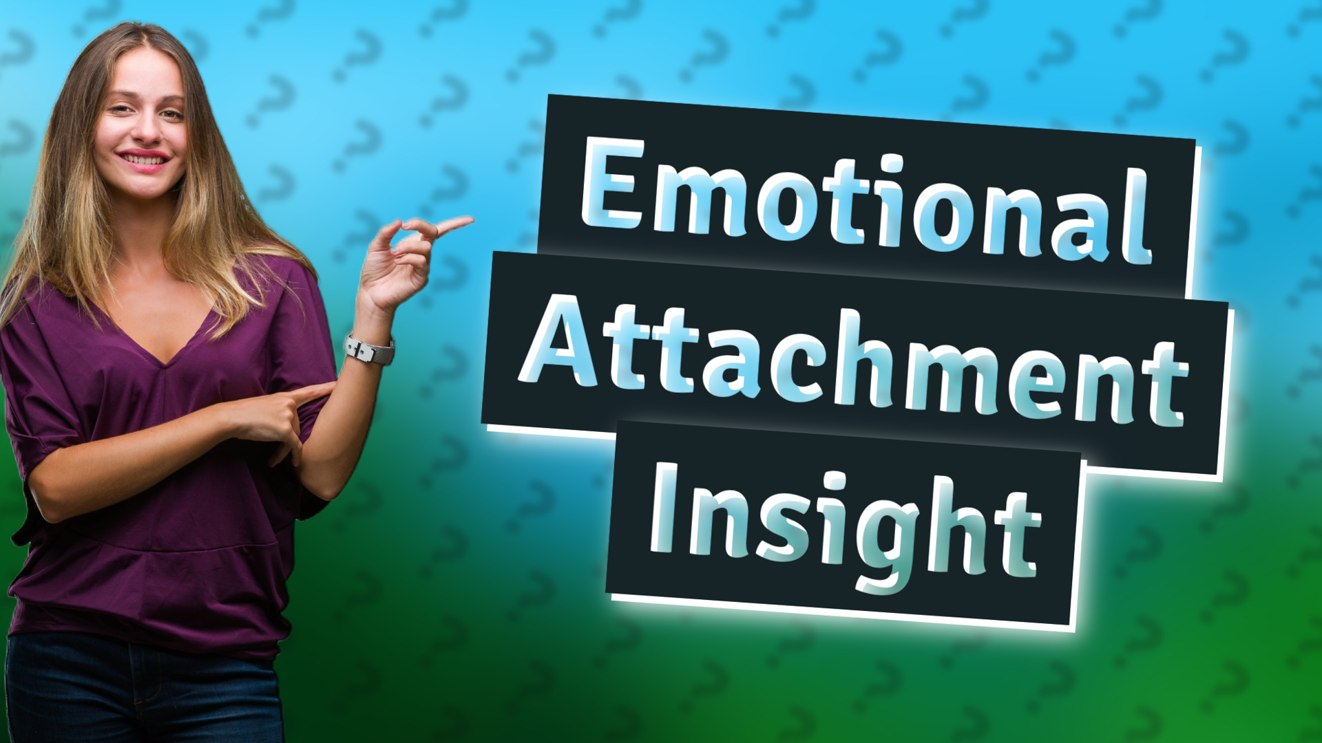 Emotional Attachment Insight