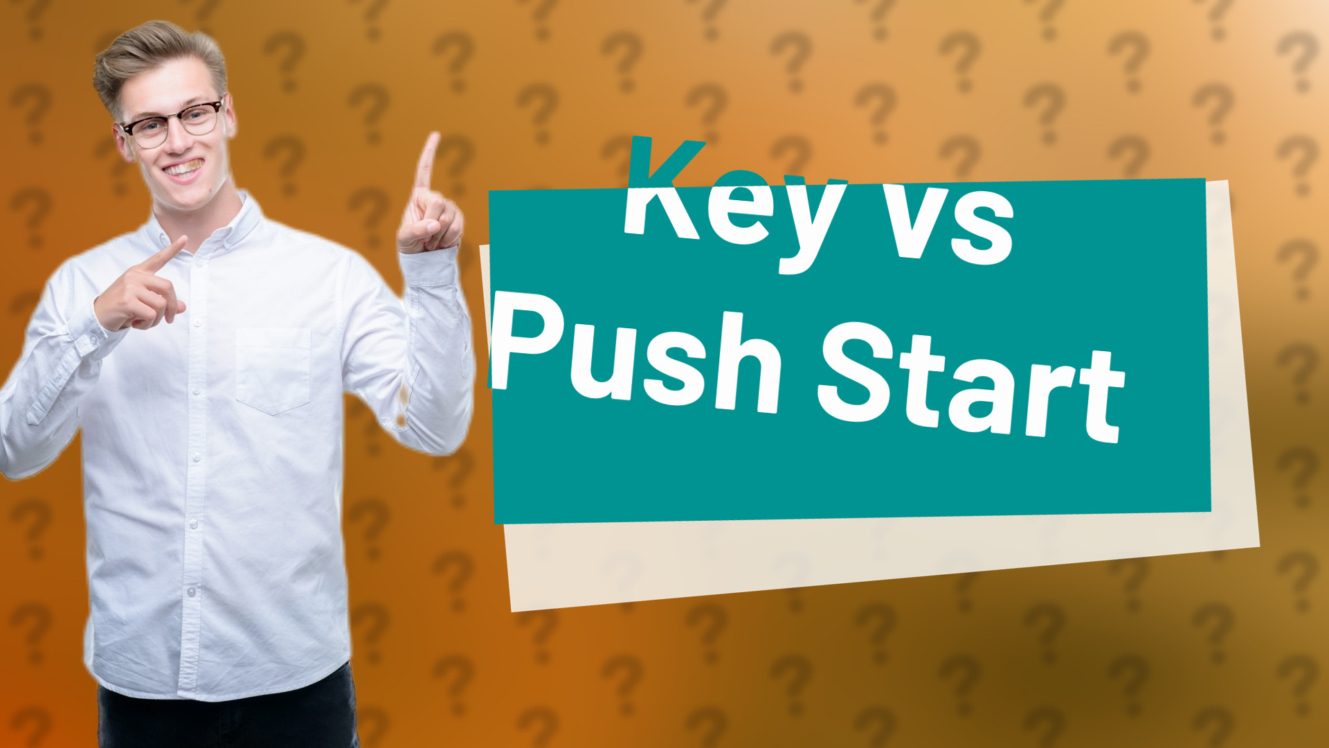 Key vs Push Start