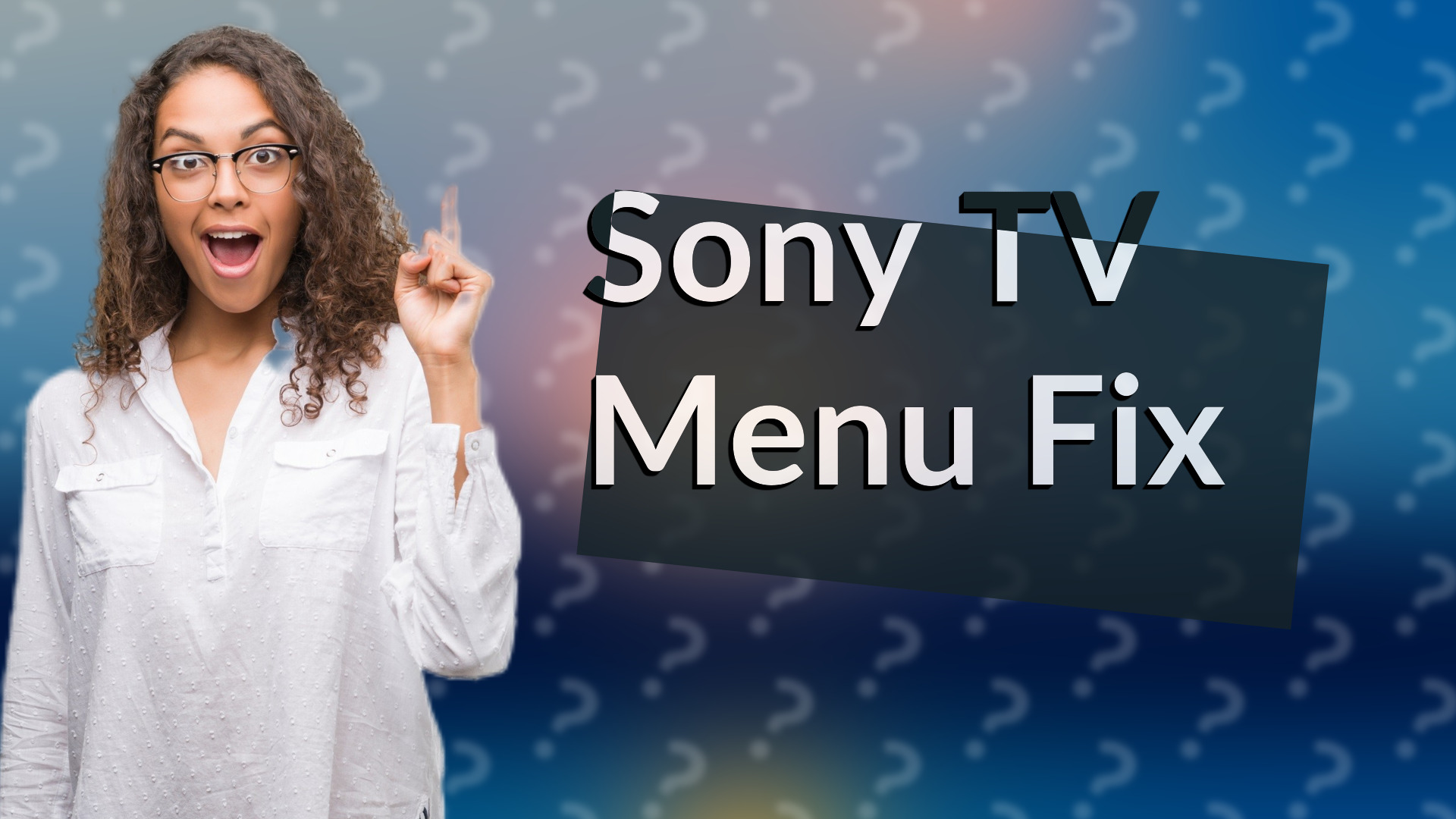 Sony TV Menu Fix